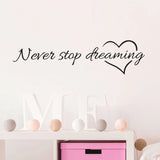Never Stop Dreaming  Wall Sticker